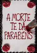 A Morte Te Dá Parabéns