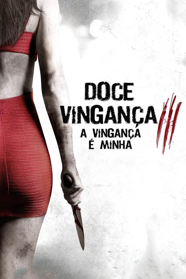 Doce Vingança 3 – A Vingança É Minha