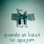 Quando as Luzes Se Apagam
