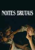 Noites Brutais