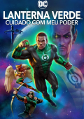 Lanterna Verde: Cuidado Com Meu Poder
