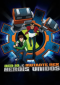 Ben 10: Mutante Rex Heróis Unidos