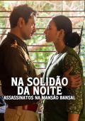 Na Solidão Da Noite: Assassinatos na Mansão Bansal