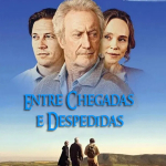 Entre Chegadas e Despedidas