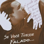 Se Você Tivesse Falado…