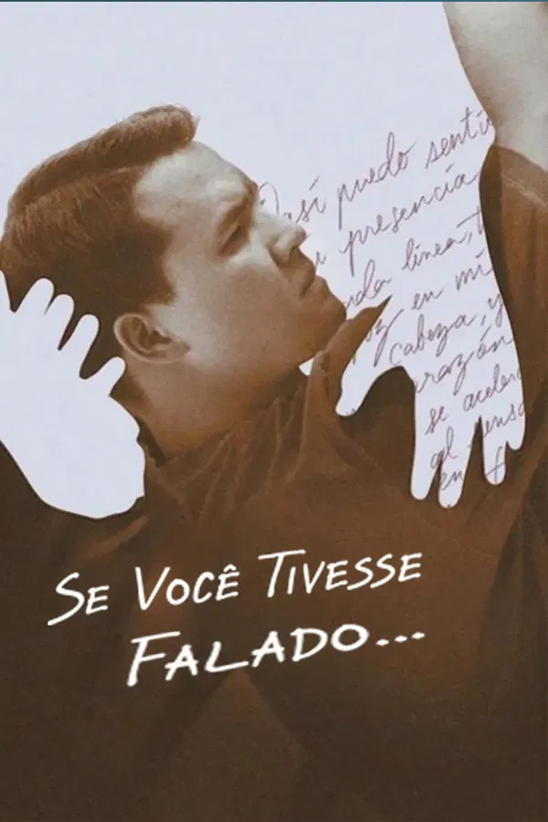 Se Você Tivesse Falado…