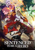Sentenced to Be a Hero