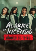 Alarme de Incêndio: Abaixo da Terra