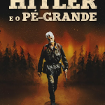 O Homem que Matou Hitler e Depois o Pé Grande