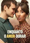 Enquanto o Amor Durar
