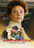 Maria Montessori – Ensinando com Amor