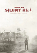 Terror em Silent Hill: Regresso Para o Inferno