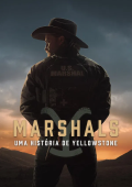 Marshals: Uma História de Yellowstone