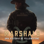 Marshals: Uma História de Yellowstone