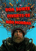 Boa Sorte, Divirta-se, Não Morra
