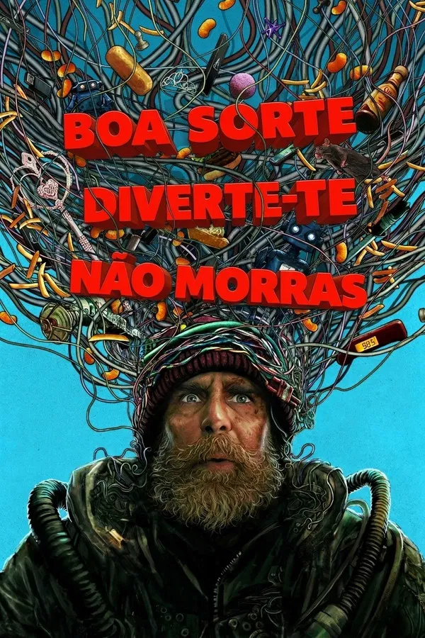 Boa Sorte, Divirta-se, Não Morra