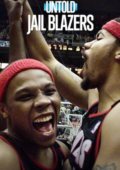 Untold: Jail Blazers