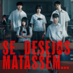Se Desejos Matassem…