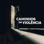 Caminhos da Violência
