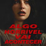 Algo Horrível Vai Acontecer