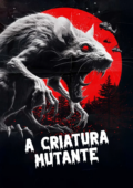 A Criatura Mutante