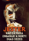 Jester: Não Dá para Enganar A Morte Duas Vezes