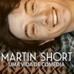 Martin Short: Uma Vida de Comédia