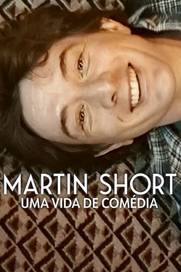 Martin Short: Uma Vida de Comédia