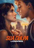 Sua Culpa: Londres