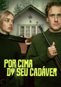 Por Cima do seu Cadáver