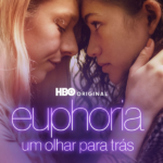 Euphoria: Um Olhar para Trás