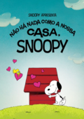 Snoopy Apresenta – Não Há Nada Como a Nossa Casa, Snoopy