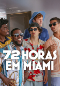 72 Horas em Miami