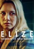 Elize: Sombras de uma Mulher