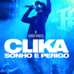 Clika: Sonho e Perigo