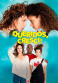 Queridos, Cresci!