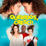 Queridos, Cresci!