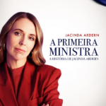 A Primeira Ministra – A História De Jacinda Ardern