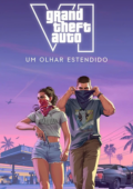 Grand Theft Auto VI: Um Olhar Estendido