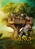 Meu Amigo Dino: Retorno ao Mundo Perdido
