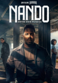 Nando Entre Dois Mundos: Um Filme Sintonia