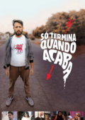 Só Termina Quando Acaba