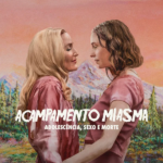 Acampamento Miasma: Adolescência, Sexo e Morte
