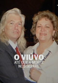 O Viúvo: Até Que a Morte nos Separe