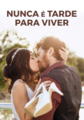 Nunca é Tarde para Viver