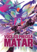 Você Só Precisa Matar