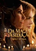 Da Magia à Sedução: Feitiço de Amor
